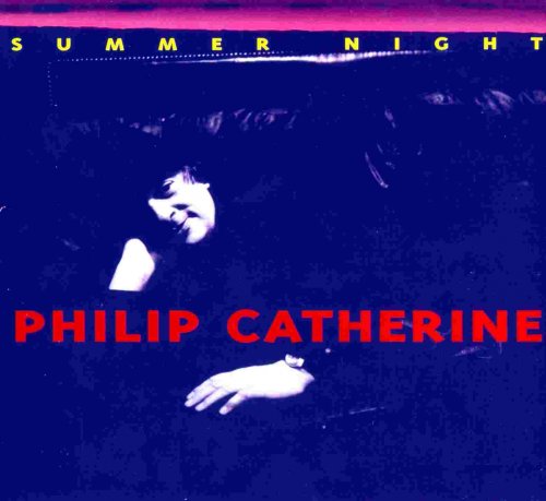 Philip Catherine - Summer Night (2002) FLAC