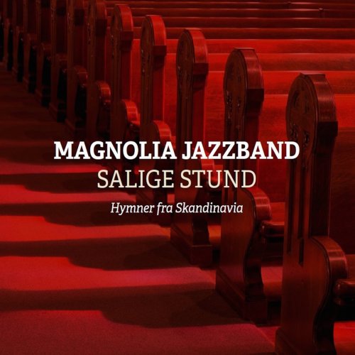 Magnolia Jazzband - Salige stund (2020)