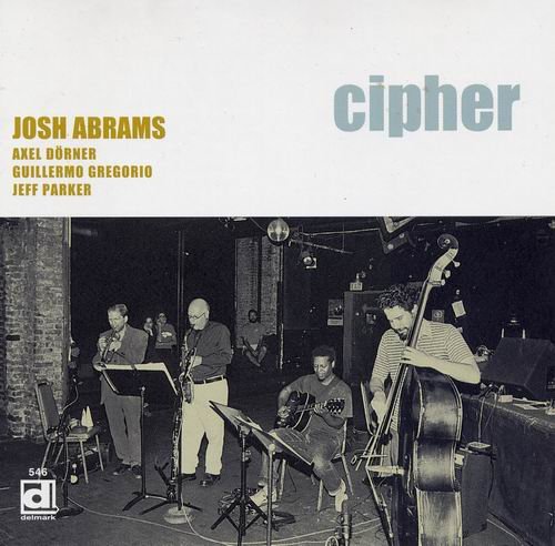 Josh Abrams - Cipher (2003)