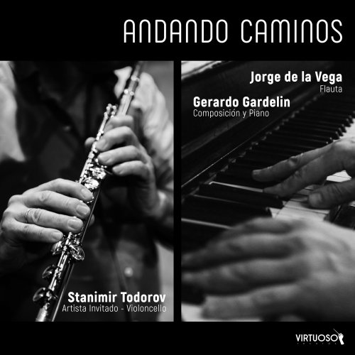 Gerardo Gardelin, Jorge de la Vega, Stanimir Todorov - Andando Caminos (2020)