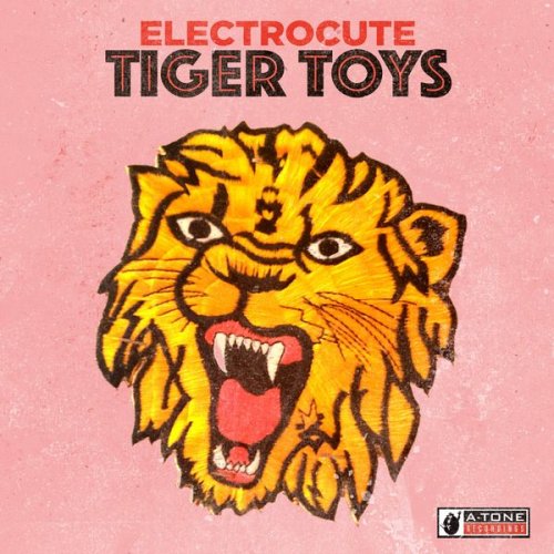 Electrocute - Tiger Toys: A-Tone Recordings (2020)