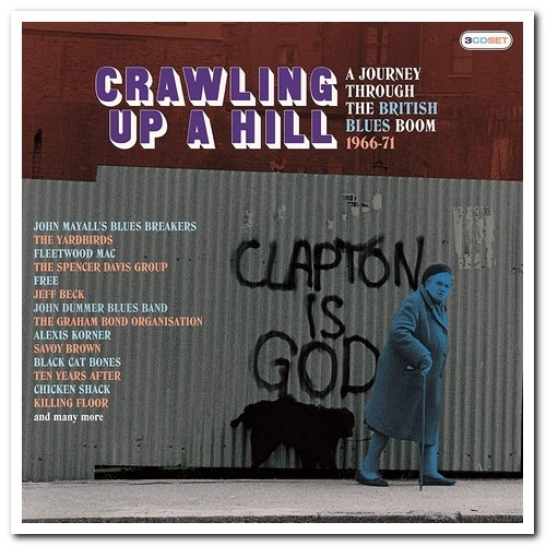 VA - Crawling Up a Hill: A Journey Through the British Blues Boom 1966-71 [3CD Remastered Box Set] (2020)