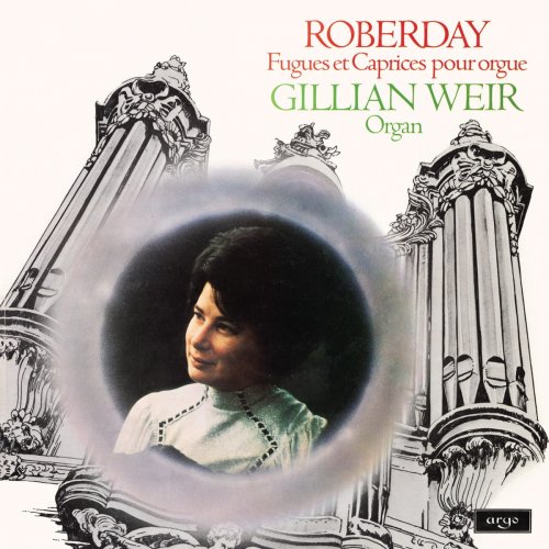 Gillian Weir - Gillian Weir - A Celebration, Vol. 7 - Roberday (2020)