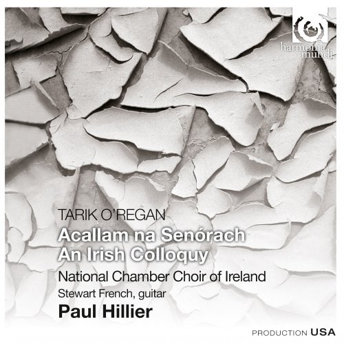 Stewart French, National Chamber Choir of Ireland, Paul Hillier - Tarik O'Regan: Acallam na Senorach (An Irish Colloquy) (2011) [Hi-Res]