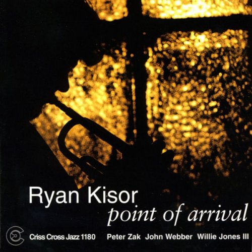 Ryan Kisor - Point Of Arrival (1999/2009) flac