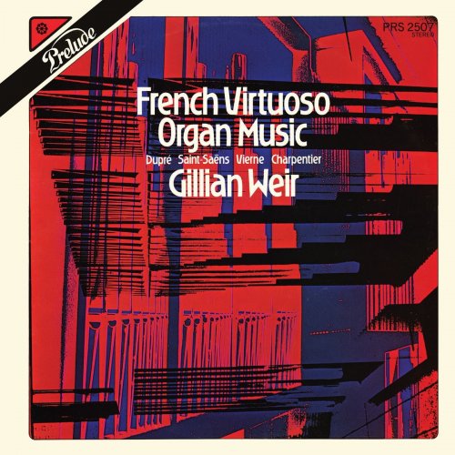 Gillian Weir - Gillian Weir - A Celebration, Vol. 12 - French Virtuoso Organ Music (2020)