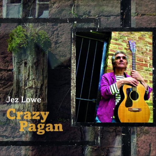 Jez Lowe - Crazy Pagan (2020)