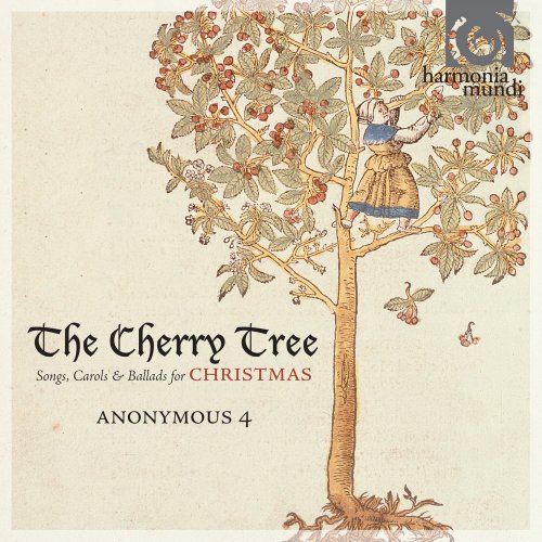 Anonymous 4 - The Cherry Tree: Songs, Carols & Ballads for Christmas (2010) [Hi-Res]