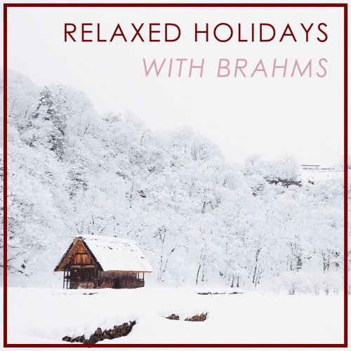 VA - Relaxed Holidays with Brahms (2020)