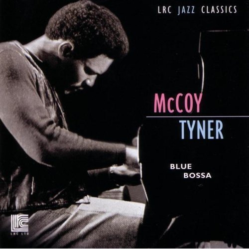 McCoy Tyner - Blue Bossa (1991) [2001]