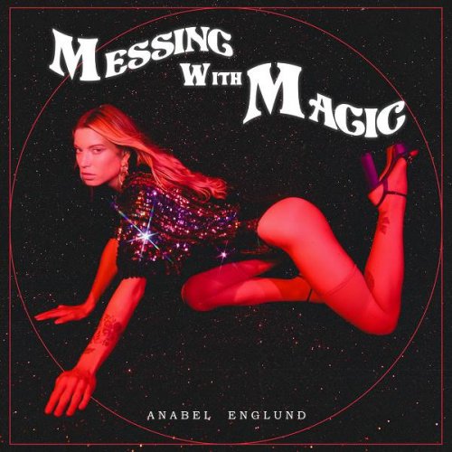 Anabel Englund - Messing With Magic (2020)