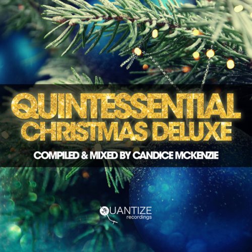 VA - Quintessential Christmas Deluxe - Compiled & Mixed by Candice McKenzie (2020) flac