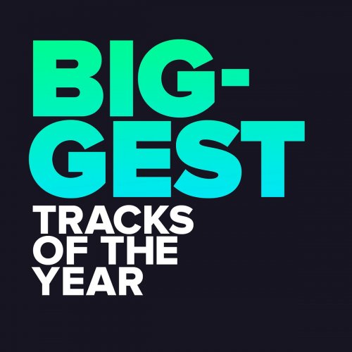 VA - Biggest Tracks of the Year (2020 Hits) (2020)