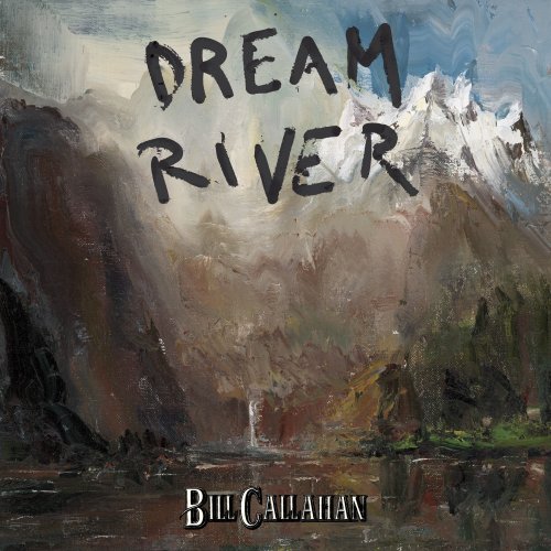 Bill Callahan - Dream River (2013)