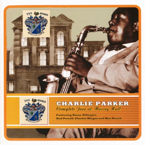 Charlie Parker and Dizzy Gillespie - Complete Jazz at Massey Hall (2015)