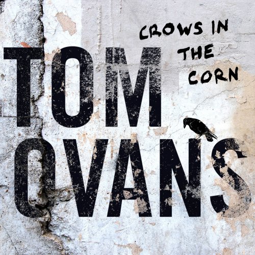 Tom Ovans - Crows in the Corn (2020)