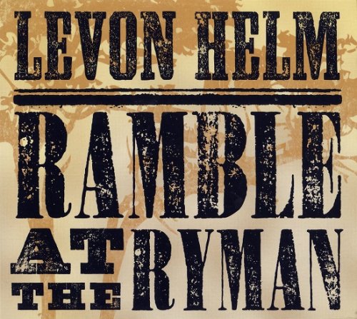 Levon Helm - Ramble at the Ryman (2011)