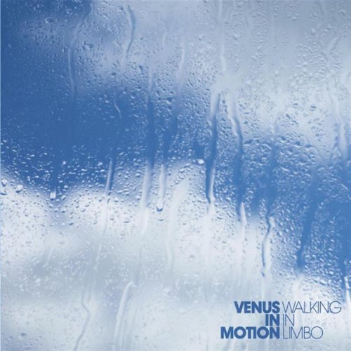 Venus In Motion - Walking In Limbo (2007)