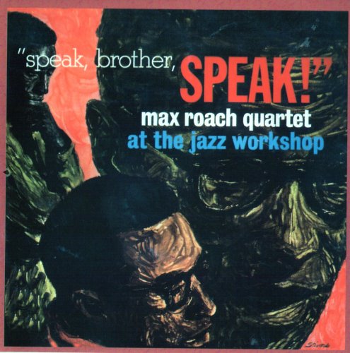 Max Roach Quartet - Speak, Brother, Speak! (2001) FLAC