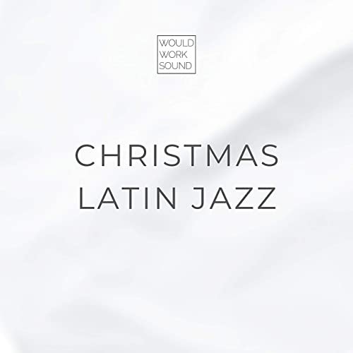 Would Work Sound - Christmas Latin Jazz (2020) Hi-Res