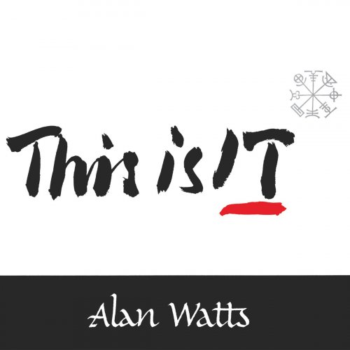 Alan Watts - This Is IT (1962, Reissue 2015)