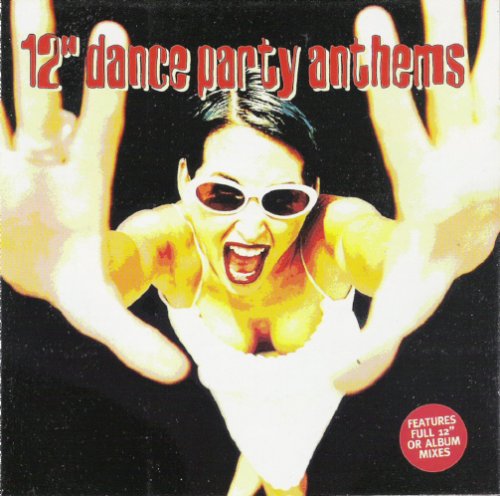 VA - 12" Dance Party Anthems [2CD] (1998)