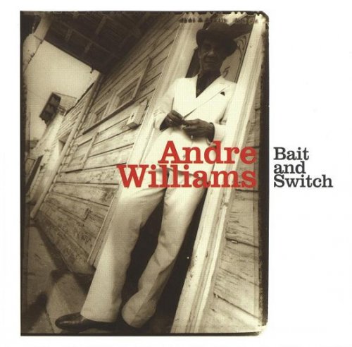 Andre Williams - Bait And Switch (2001)