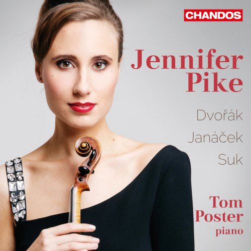 Tom Poster, Jennifer Pike - Dvořák, Janáček & Suk: Music for Violin & Piano (2014)