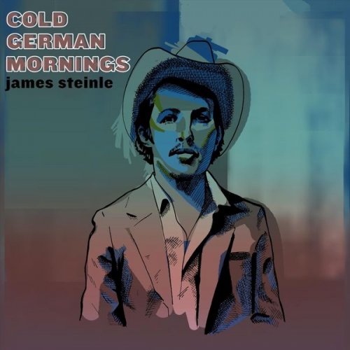 James Steinle - Cold German Mornings (2020)