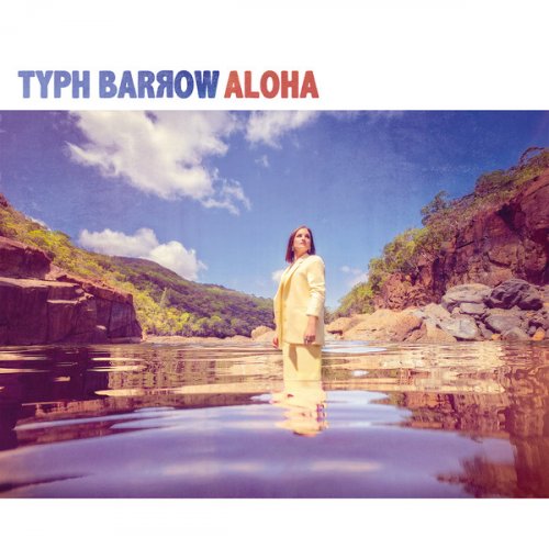 Typh Barrow - Aloha (2020)