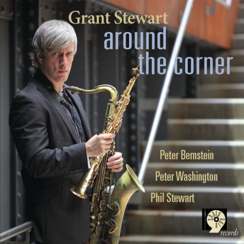 Grant Stewart - Around The Corner (2010) FLAC