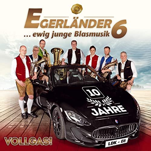 Egerländer6 - Vollgas! - 10 Jahre (2020)