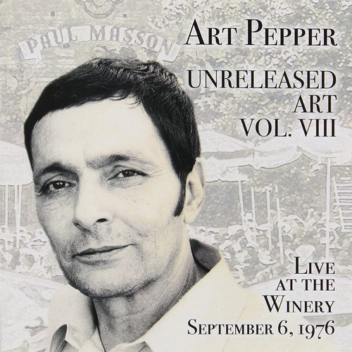 Art Pepper - Unreleased Art, Vol.8: Live at the Winery (2013)