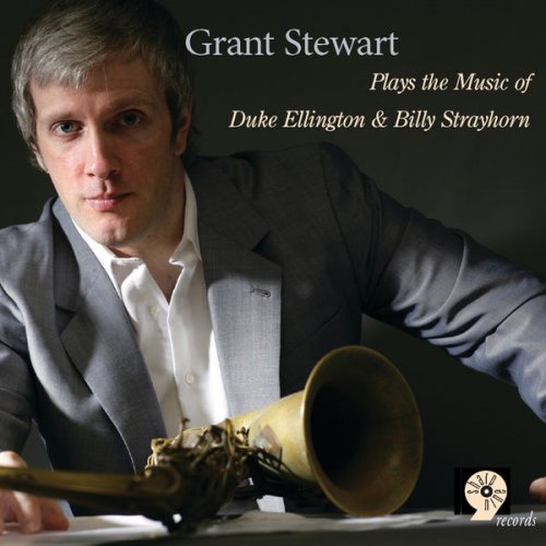 Stewart Grant - Plays The Music Of Duke Ellington & Billy Strayhorn (2009) FLAC