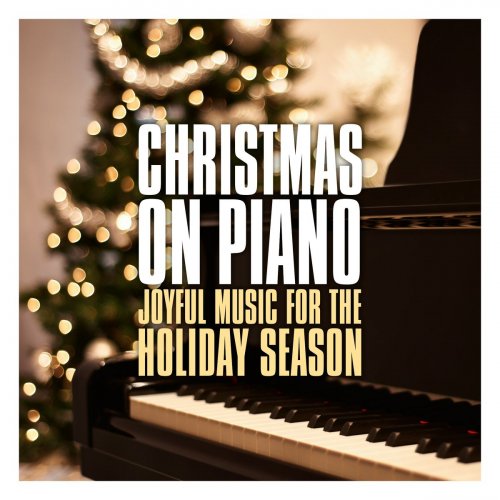 Steven C., Seán Barry & Rob Derbyshire - Christmas on Piano: Joyful Music for the Holiday Season (2020)