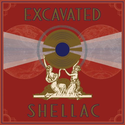 Various Artists - Excavated Shellac: An Alternate History of the World's Music (2020)