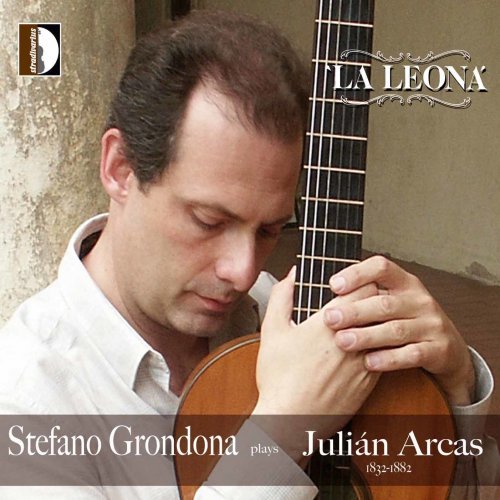 Stefano Grondona - La Leona: Stefano Grondona Plays Julián Arcas (2012)