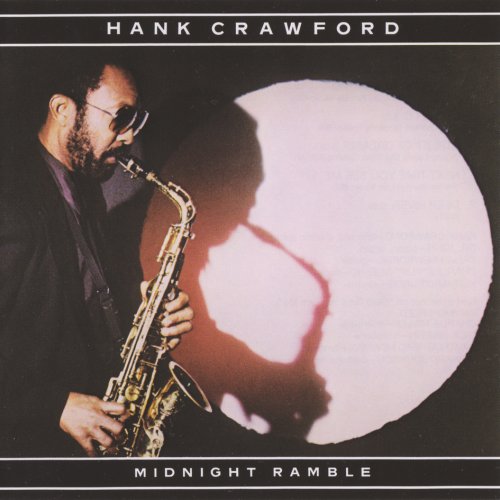 Hank Crawford - Midnight Ramble (1982) FLAC