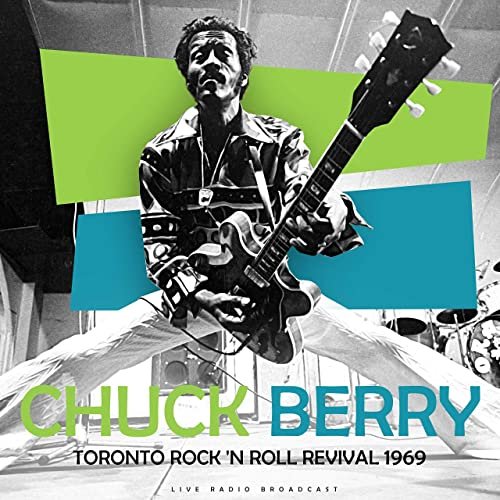 Chuck Berry - Toronto Rock 'n Roll Revival 1969 (2020)
