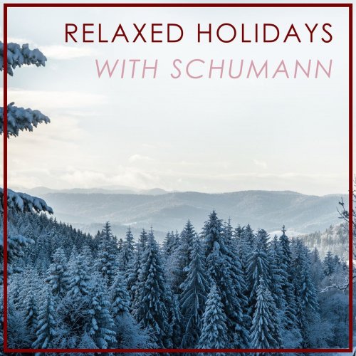 VA - Relaxed Holidays with Schumann (2020)