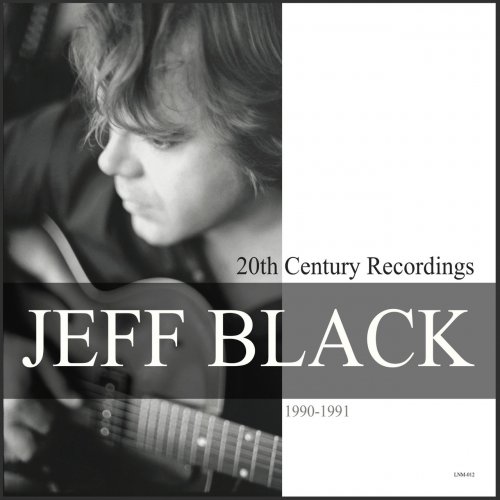 Jeff Black - 20th Century Recordings 1990-1991 (2020)