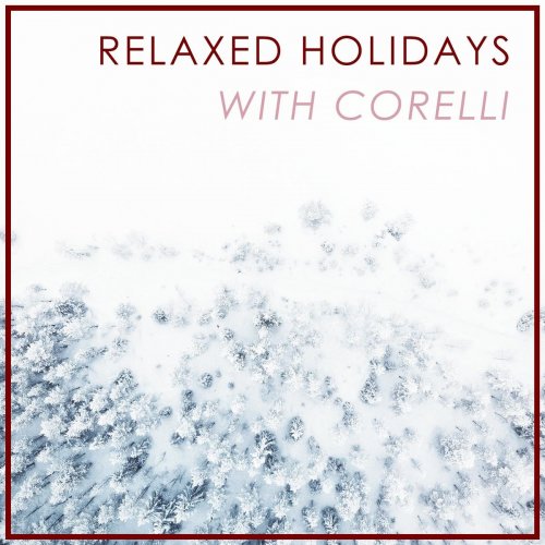 VA - Relaxed Holidays with Corelli (2020)