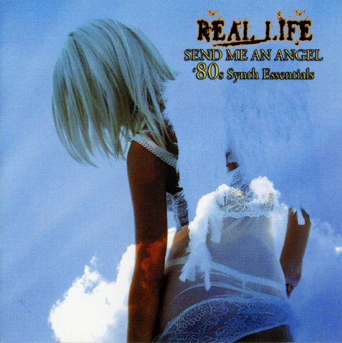 Real Life - Send Me An Angel '80s Synth Essentials (2012)