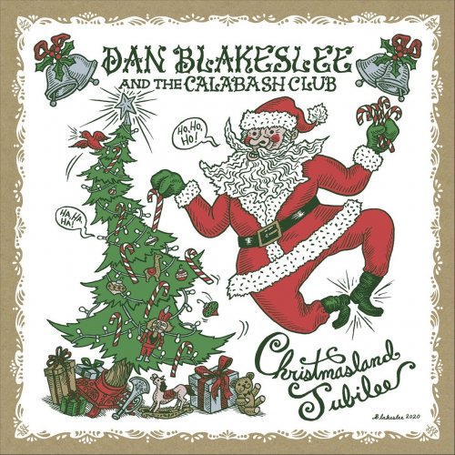 Dan Blakeslee & The Calabash Club - Christmasland Jubilee (2020)