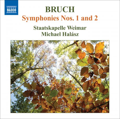 Bruch - Symphonies Nos. 1 & 2: Staatskapelle Weimar, Michael Halasz (2010)