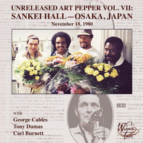 Art Pepper - Unreleased Art, Vol.7: Sankei Hall - Osaka, Japan, November 18, 1980 (2012)