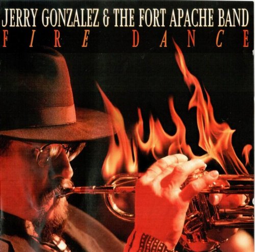 Jerry Gonzalez & the Fort Apache Band - Fire Dance (1996) FLAC