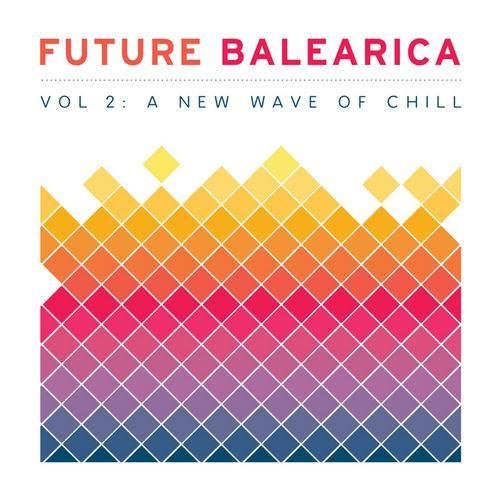 VA - Future Balearica Vol. 2: A New Wave Of Chill [2CD] (2011)