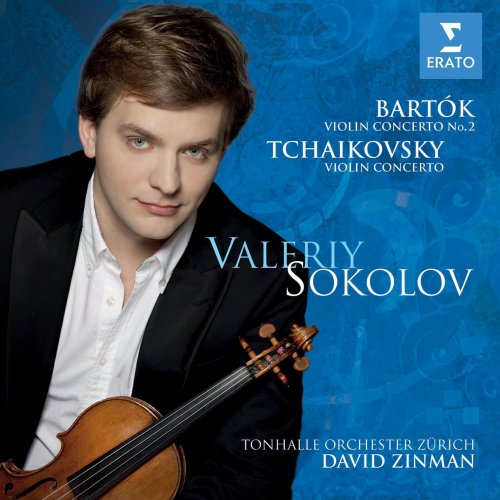 Valery Sokolov, Tonhalle-Orchester Zürich, David Zinman - Tchaikovsky Bartok: Violin Concertos (2011) [Hi-Res]
