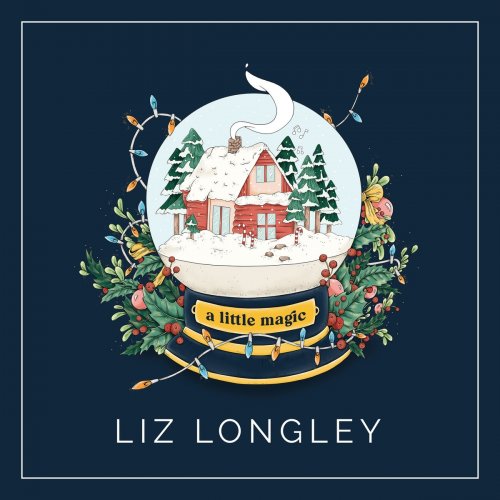 Liz Longley - A Little Magic (2020)